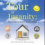 Tour of Insanity: Manifesto for Better Home Design