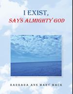 I Exist, Says Almighty God