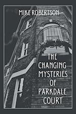The Changing Mysteries of Parkdale Court 