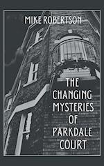 The Changing Mysteries of Parkdale Court 