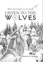 Listen to the Wolves 