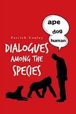 Dialogues Among the Species