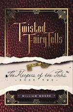 Twisted Fairy Tells: the Keepers of the Tales