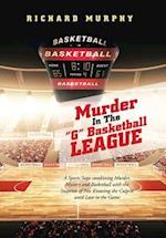 Murder in the "G" Basketball League 