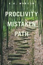 Proclivity Mistaken Path 