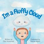 I'm a Fluffy Cloud 