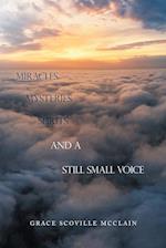 Miracles Mysteries Spirits and a Still Small Voice 