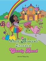 When Broccoli Invaded Candy Land