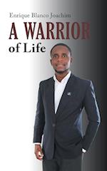 A Warrior of Life 