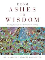 From Ashes to Wisdom