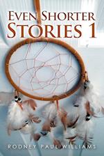 Even Shorter Stories 1 