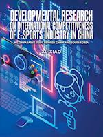 Developmental Research on  International Competitiveness of E-Sports Industry in China