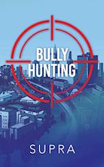 Bully Hunting 