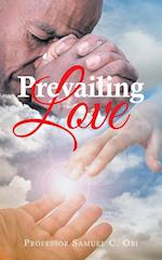 Prevailing Love 