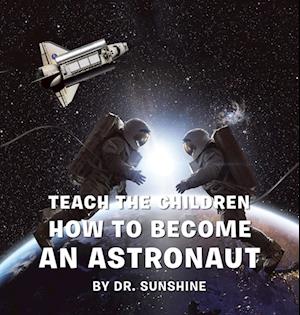 Teach the Children How to Become an Astronaut