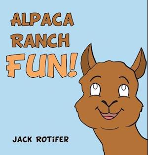 Alpaca Ranch Fun!