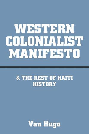 Western Colonialist Manifesto