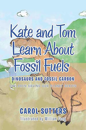 Kate and Tom Learn About Fossil Fuels