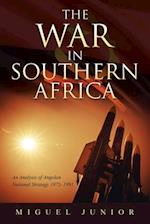 The War in Southern Africa: An Analysis of Angolan National Strategy 1975-1991 