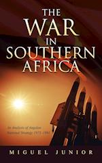 The War in Southern Africa: An Analysis of Angolan National Strategy 1975-1991 