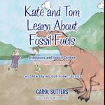 Kate and Tom Learn About Fossil Fuels