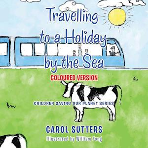 Travelling to a Holiday by the Sea: Coloured Version