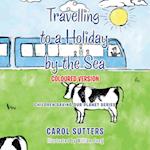 Travelling to a Holiday by the Sea: Coloured Version 