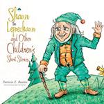 Shaun the Leprechaun and Other Children's Short Stories