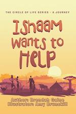 Ishaam Wants to Help