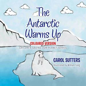 The Antarctic Warms Up: Coloured Version