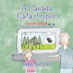 A Canada Catastrophe: Coloured Version 