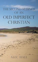 The Second Musings of an Old Imperfect Christian 