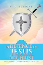 In Defence of Jesus the Christ