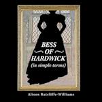 Bess of Hardwick (In Simple Terms) 