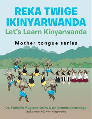 Reka Twige Ikinyarwanda   Let's Learn Kinyarwanda