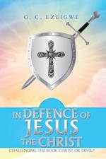 In Defence of Jesus the Christ