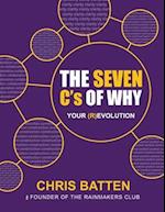 The Seven C's of Why: Your (R)Evolution 