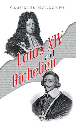 Louis Xiv and Richelieu