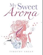 My Sweet Aroma 