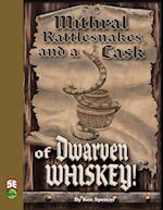 Mithral Rattlesnakes, and A Cask of Dwarven Whiskey 5e 