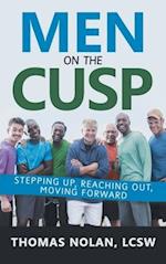 Men on the Cusp: Stepping Up, Reaching Out, Moving Forward 