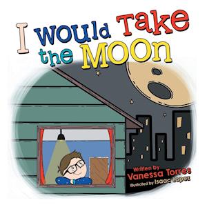 I Would Take the Moon