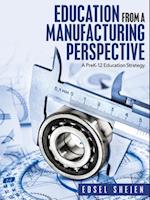 Education from a Manufacturing Perspective
