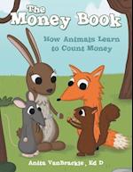 The Money Book: How Animals Learn to Count Money 
