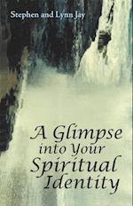 Glimpse into Your Spiritual Identity