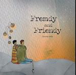 Fremdy and Friendy