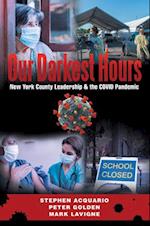 Our Darkest Hours: New York County Leadership?& the Covid Pandemic 