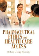 Pharmaceutical Ethics and Health Care Access 