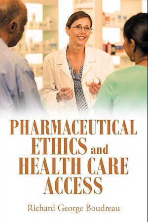 Pharmaceutical Ethics and Health Care Access