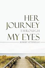 Her Journey Through My Eyes 